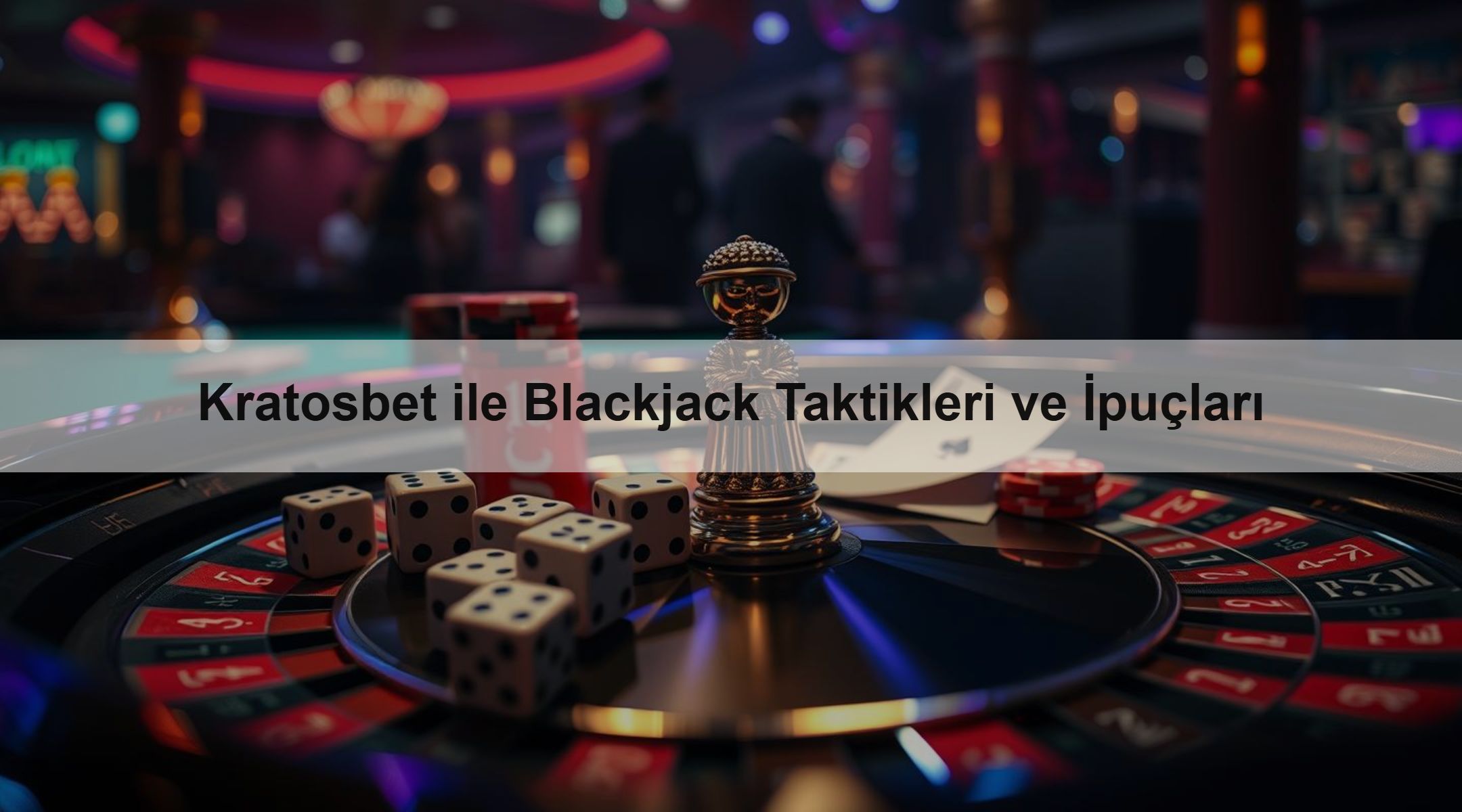 Kratosbet ile Blackjack Taktikleri ve İpuçları